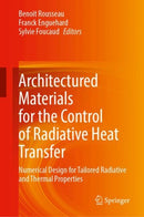Processes for the Elaboration of Architectured Materials With Controlled Radiative and Thermal Properties