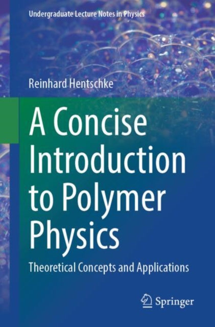 A Concise Introduction to Polymer Physics : Theoretical Concepts and Applications-9783031873232