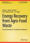 Energy Recovery from Agro-Food Waste : New Technologies for Sustainable Development-9783031890987