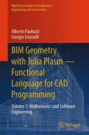 BIM Geometry with Julia Plasm-Functional Language for CAD Programming : Volume 1: Mathematics and Software Engineering-9783031902437