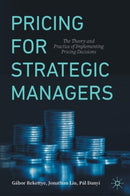 Pricing for Strategic Managers : The Theory and Practice of Implementing Pricing Decisions-9783031905254