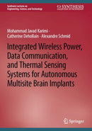 Integrated Wireless Power, Data Communication, and Thermal Sensing Systems for Autonomous Multisite Brain Implants-9783031908385