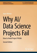 Why AI/Data Science Projects Fail : How to Avoid Project Pitfalls-9783031908699