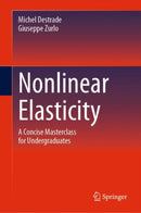 Nonlinear Elasticity : A Concise Masterclass for Undergraduates-9783031912733
