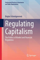 Regulating Capitalism : The Politics of Market and Financial Regulation-9783031916229