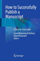 How to Successfully Publish a Manuscript : A Step-by-Step Guide-9783031925375
