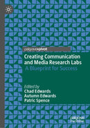 Creating Communication and Media Research Labs : A Blueprint for Success-9783031930539