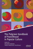The Palgrave Handbook of Parenthood in Popular Culture-9783031940699