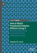 How to Watch Presidential Debates Without Losing It