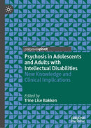 Psychosis in Adolescents and Adults with Intellectual Disabilities