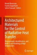 Architectured Materials for the Control of Radiative Heat Transfer