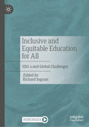 Inclusive and Equitable Education for All : SDG 4 and Global Challenges-9783031964558