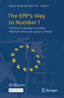 The EPP's Way to Number 1 : The Rise to Europe's Leading Political Force and Lessons Ahead-9783031969058