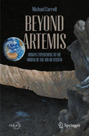 Beyond Artemis : Human Expeditions to the Moons of the Solar System-9783031970733