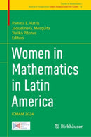 Women in Mathematics in Latin America : ICMAM 2024-9783031978562