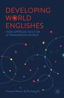 Developing World Englishes : New Approaches for a Transmedia World-9783031979279