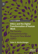 Ethics and the Digital Transformation of Human Work : The Society-, Entrepreneurship-, Research-Time Model (SERT)-9783031987038