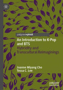 An Introduction to K-Pop and BTS : Hybridity and Transcultural Reimaginings-9783031988271