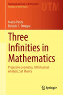 Three Infinities in Mathematics : Projective Geometry, Infinitesimal Analysis, Set Theory-9783032002761