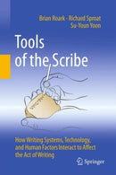 Tools of the Scribe : How Writing Systems, Technology, and Human Factors Interact to Affect the Act of Writing-9783032008305