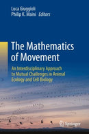 The Mathematics of Movement : An Interdisciplinary Approach to Mutual Challenges in Animal Ecology and Cell Biology-9783032008725