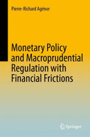 Monetary Policy and Macroprudential Regulation with Financial Frictions-9783032016720