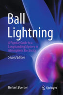 Ball Lightning : A Popular Guide to a Longstanding Mystery in Atmospheric Electricity-9783032021632