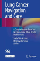 Lung Cancer Navigation and Care : A Comprehensive Guide for Navigators and Allied Health Professionals-9783032021991
