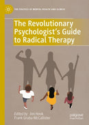 The Revolutionary Psychologist's Guide to Radical Therapy-9783032023988