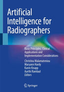 Artificial Intelligence for Radiographers : Basic Principles, Clinical Applications and Implementation Considerations-9783032050793