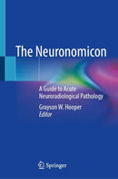 The Neuronomicon : A Guide to Acute Neuroradiological Pathology-9783032053848