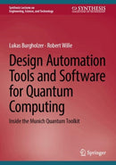 Design Automation Tools and Software for Quantum Computing : Inside the Munich Quantum Toolkit-9783032067692