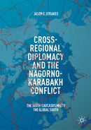 Cross-Regional Diplomacy and the Nagorno-Karabakh Conflict