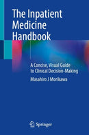 The Inpatient Medicine Handbook : A Concise, Visual Guide to Clinical Decision-Making-9783032083975