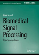 Biomedical Signal Processing : A One Semester Course-9783032088543