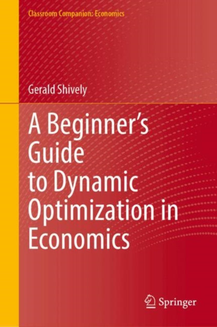 A Beginner's Guide to Dynamic Optimization in Economics-9783032093738