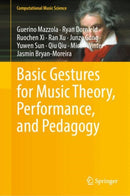 Basic Gestures for Music Theory, Performance, and Pedagogy-9783032106803