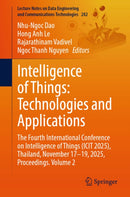 Intelligence of Things: Technologies and Applications : The Fourth International Conference on Intelligence of Things (ICIT 2025), Thailand, November 17-19, 2025, Proceedings. Volume 2-9783032132536