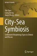 City-Sea Symbiosis : Settlement Morphology Types in Zhuhai and Macau-9783032137241
