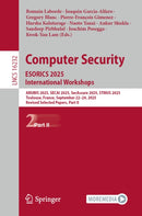 Computer Security. ESORICS 2025 International Workshops : ANUBIS 2025, SECAI 2025, SecAssure 2025, STMUS 2025, Toulouse, France, September 22-24, 2025, Revised Selected Papers, Part II-9783032160911