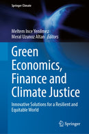Green Economics, Finance and Climate Justice : Innovative Solutions for a Resilient and Equitable World-9783032175878