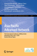 Asia Pacific Advanced Network : Third International Conference, APANConf 2025, Hong Kong, China, July 31, 2025, Revised Selected Papers-9783032183187