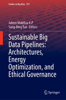 Sustainable Big Data Pipelines: Architectures, Energy Optimization, and Ethical Governance