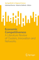 Economic Competitiveness : A Literature Review of Clusters, Innovation and Networks-9783032203588
