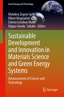 Sustainable Development and Innovation in Materials Science and Green Energy Systems