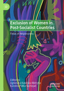 Exclusion of Women in Post-Socialist Countries