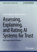Assessing, Explaining, and Rating AI Systems for Trust