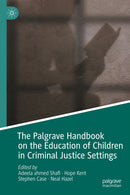 The Palgrave Handbook on the Education of Children in Criminal Justice Settings
