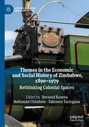 Themes in the Economic and Social History of Zimbabwe, 1890-1979