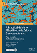 A Practical Guide to Mixed Methods Critical Discourse Analysis